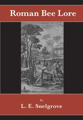 Rzymska wiedza o pszczołach - Roman Bee Lore