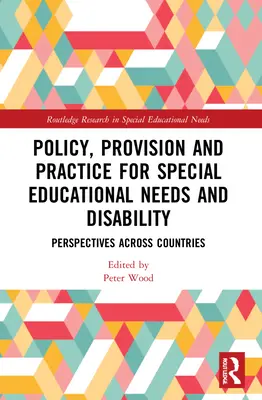 Polityka, świadczenia i praktyka w zakresie specjalnych potrzeb edukacyjnych i niepełnosprawności: Perspektywy z różnych krajów - Policy, Provision and Practice for Special Educational Needs and Disability: Perspectives Across Countries