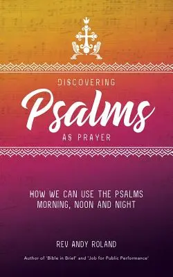 Odkrywanie Psalmów jako modlitwy: Jak możemy używać Psalmów rano, w południe i wieczorem? - Discovering Psalms as Prayer: How we can use the Psalms morning, noon and night