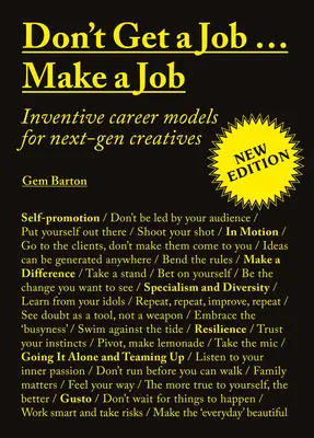Don't Get a Job... Make a Job New Edition: Pomysłowe modele kariery dla kreatywnych nowej generacji - Don't Get a Job...Make a Job New Edition: Inventive Career Models for Next-Gen Creatives