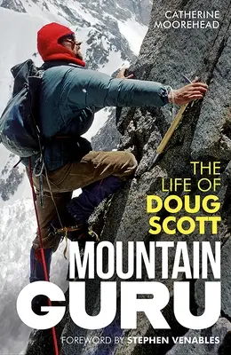Górski guru: Życie Douga Scotta - Mountain Guru: The Life of Doug Scott