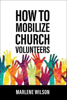 Jak zmobilizować wolontariuszy kościelnych - How to Mobilize Church Volunteers