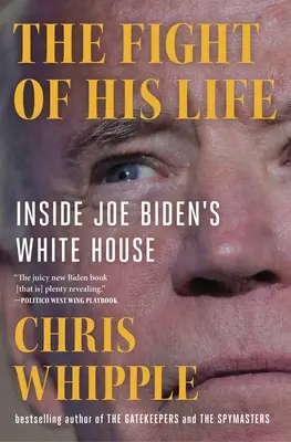 Walka jego życia: wewnątrz Białego Domu Joe Bidena - The Fight of His Life: Inside Joe Biden's White House