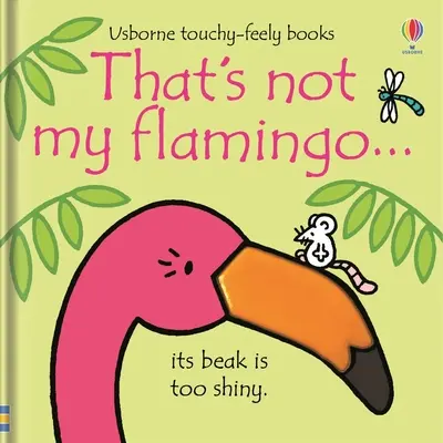 To nie mój flaming... - That's Not My Flamingo...