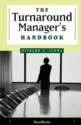 Podręcznik menedżera ds. zwrotów - The Turnaround Manager's Handbook