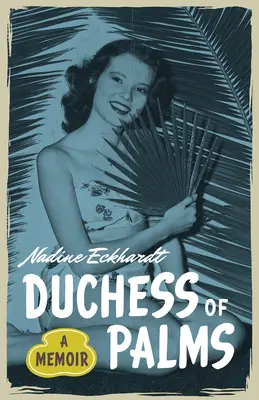Księżna palm - pamiętnik - Duchess of Palms - A Memoir