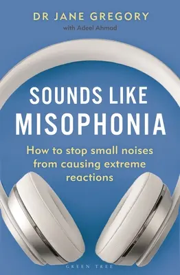 Dźwięki jak mizofonia: jak powstrzymać drobne dźwięki przed wywoływaniem skrajnych reakcji - Sounds Like Misophonia: How to Stop Small Noises from Causing Extreme Reactions