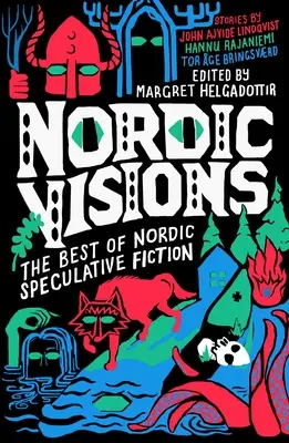 Nordic Visions: Najlepsze nordyckie fantastyki spekulatywne - Nordic Visions: The Best of Nordic Speculative Fiction