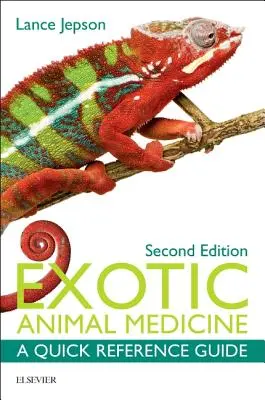 Medycyna zwierząt egzotycznych: Skrócony przewodnik - Exotic Animal Medicine: A Quick Reference Guide