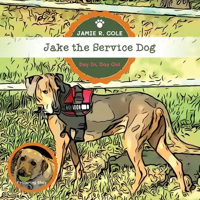 Pies służbowy Jake: Dzień za dniem - Jake the Service Dog: Day In, Day Out