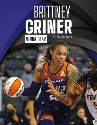 Brittney Griner: Gwiazda WNBA - Brittney Griner: WNBA Star