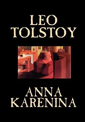 Anna Karenina Lwa Tołstoja, beletrystyka, klasyka, literackie - Anna Karenina by Leo Tolstoy, Fiction, Classics, Literary