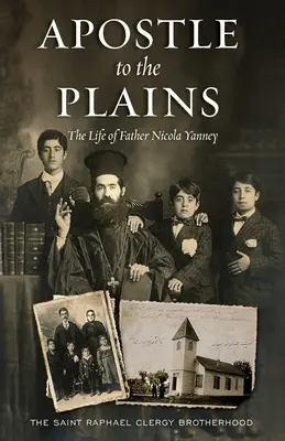 Apostoł równin: Życie księdza Nicoli Yanneya - Apostle to the Plains: The Life of Father Nicola Yanney