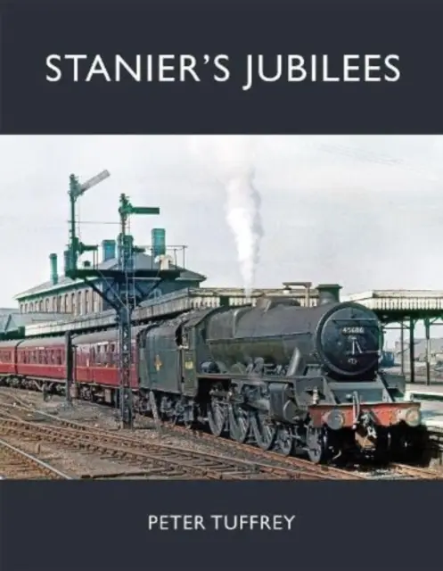 Jubileusze Staniera - Stanier's Jubilees