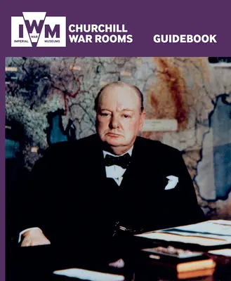 Przewodnik po pokojach wojennych Churchilla - Churchill War Rooms Guidebook