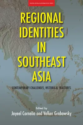 Tożsamości regionalne w Azji Południowo-Wschodniej: Współczesne wyzwania, historyczne pęknięcia - Regional Identities in Southeast Asia: Contemporary Challenges, Historical Fractures