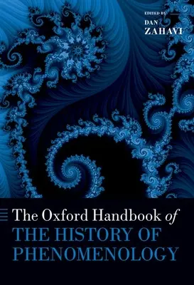 Oksfordzki podręcznik historii fenomenologii - The Oxford Handbook of the History of Phenomenology