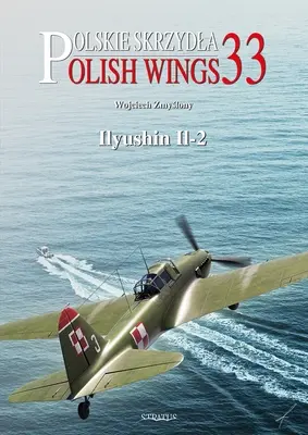 Polskie Skrzydła nr 33 Iljuszyn Ił-2 - Polish Wings No. 33 Ilyushin Il-2