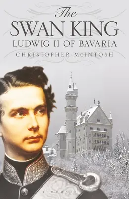 Król łabędzi: Ludwik II Bawarski - The Swan King: Ludwig II of Bavaria