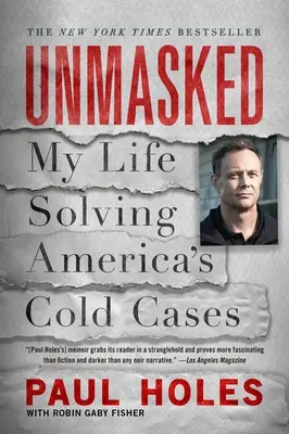 Unmasked: Moje życie w rozwiązywaniu zimnych spraw Ameryki - Unmasked: My Life Solving America's Cold Cases