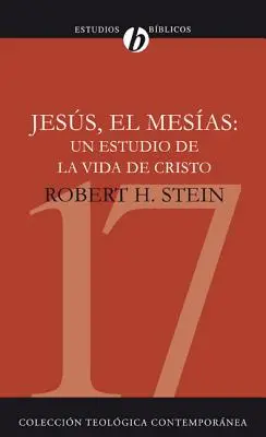 Jess El Mesas: Un Estudio de la Vida de Cristo = Jezus Mesjasz - Jess El Mesas: Un Estudio de la Vida de Cristo = Jesus the Messiah