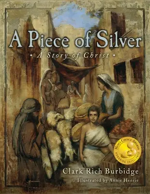 Kawałek srebra: Historia Chrystusa - Piece of Silver: A Story of Christ