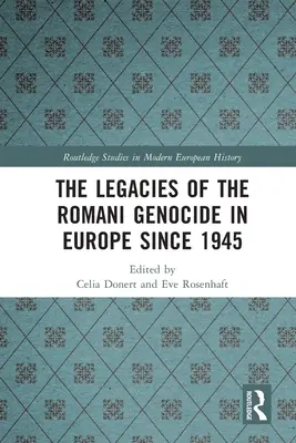 Dziedzictwo ludobójstwa Romów w Europie od 1945 roku - The Legacies of the Romani Genocide in Europe Since 1945