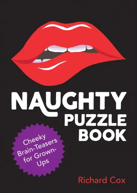 Naughty Puzzle Book - Bezczelne łamigłówki dla dorosłych - Naughty Puzzle Book - Cheeky Brain-Teasers for Grown-Ups