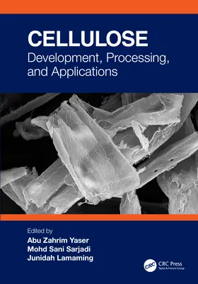 Celuloza: Rozwój, przetwarzanie i zastosowania - Cellulose: Development, Processing, and Applications