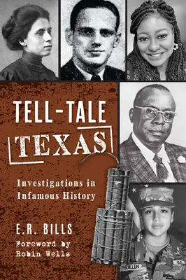 Tell-Tale Texas: Dochodzenia w niesławnej historii - Tell-Tale Texas: Investigations in Infamous History