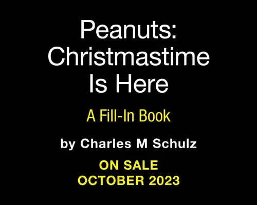 Peanuts: Boże Narodzenie jest tutaj: A Fill-In Book - Peanuts: Christmastime Is Here: A Fill-In Book