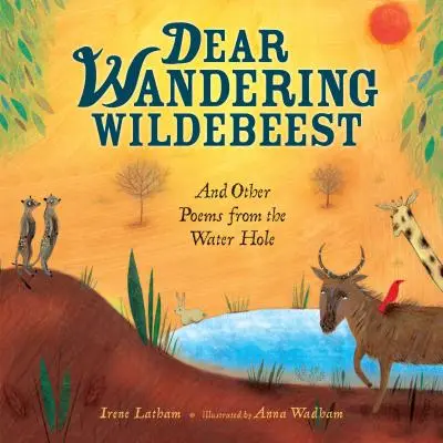 Drogi Wędrowny Gnu: I inne wiersze z wodopoju - Dear Wandering Wildebeest: And Other Poems from the Water Hole