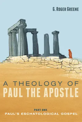 Teologia Pawła Apostoła, część pierwsza: Ewangelia eschatologiczna Pawła - A Theology of Paul the Apostle, Part One: Paul's Eschatological Gospel