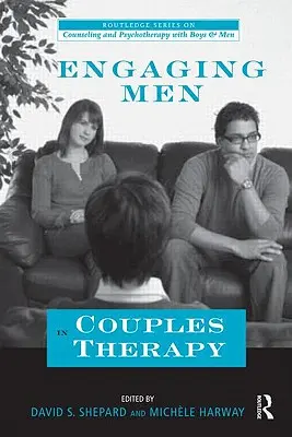 Angażowanie mężczyzn w terapię par - Engaging Men in Couples Therapy