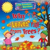 Dlaczego liście spadają z drzew? - Why Do Leaves Fall From Trees?