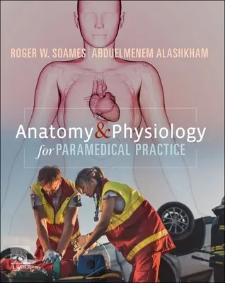 Anatomia i fizjologia dla praktyki paramedycznej - Anatomy and Physiology for Paramedical Practice