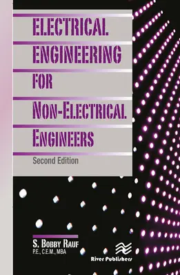 Inżynieria elektryczna dla inżynierów nieelektryków, wydanie drugie - Electrical Engineering for Non-Electrical Engineers, Second Edition