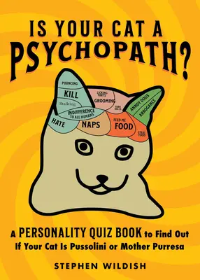 Czy Twój kot jest psychopatą? A Personality Quiz Book to Find Out If Your Cat Is Pussolini or Mother Purresa (Quiz osobowości, aby dowiedzieć się, czy Twój kot jest Pussolinim czy Matką Purresą) - Is Your Cat a Psychopath?: A Personality Quiz Book to Find Out If Your Cat Is Pussolini or Mother Purresa