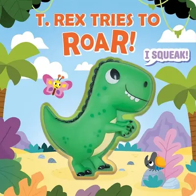 Ściśnij i piszcz: T. Rex próbuje zaryczeć - Squeeze & Squeak: T. Rex Tries to Roar