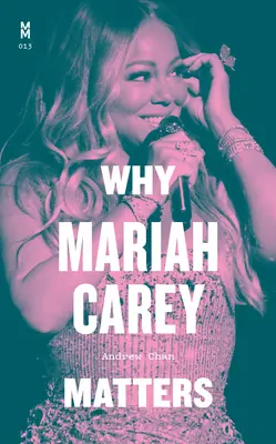Dlaczego Mariah Carey ma znaczenie - Why Mariah Carey Matters