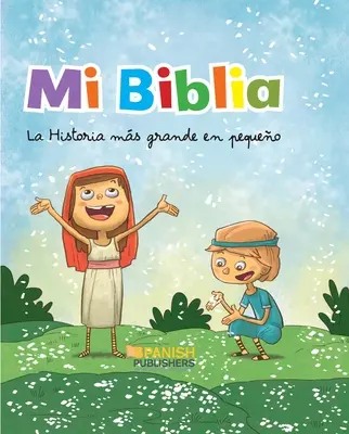 Mi Biblia. Historia Pani Grande En Pequeo - Mi Biblia. La Historia Ms Grande En Pequeo