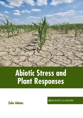 Stres abiotyczny i reakcje roślin - Abiotic Stress and Plant Responses