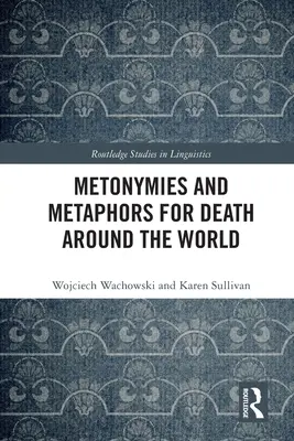 Metonimie i metafory śmierci na całym świecie - Metonymies and Metaphors for Death Around the World