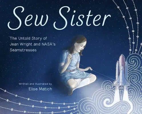 Sew Sister: Nieopowiedziana historia Jean Wright i szwaczek Nasa - Sew Sister: The Untold Story of Jean Wright and Nasa's Seamstresses
