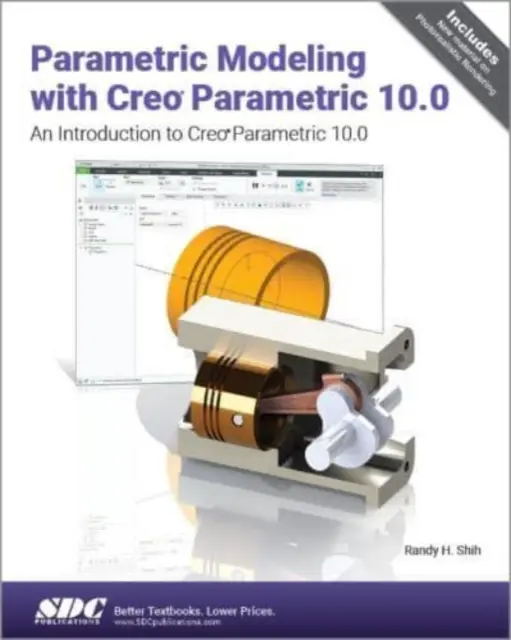 Modelowanie parametryczne z Creo Parametric 10.0 - wprowadzenie do Creo Parametric 10.0 - Parametric Modeling with Creo Parametric 10.0 - An Introduction to Creo Parametric 10.0