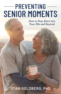 Zapobieganie chwilom seniora: Jak zachować czujność do dziewięćdziesiątki i później - Preventing Senior Moments: How to Stay Alert Into Your 90s and Beyond