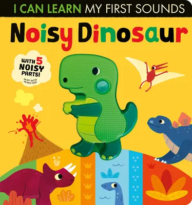 Hałaśliwy dinozaur: poznaję swoje pierwsze dźwięki - Noisy Dinosaur: I Can Learn My First Sounds