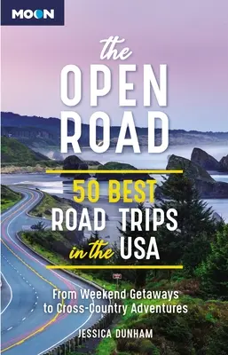 Otwarta droga: 50 najlepszych wycieczek po USA - The Open Road: 50 Best Road Trips in the USA