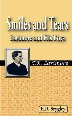 Uśmiechy i łzy, czyli Larimore i jego chłopcy - Smiles and Tears or Larimore and His Boys