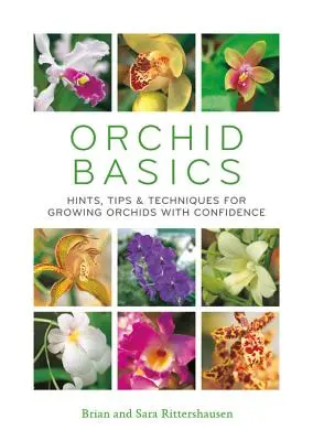 Orchid Basics: Hints, Tips & Techniques to Growing Orchids with Confidence (Podstawy uprawy storczyków: wskazówki, porady i techniki) - Orchid Basics: Hints, Tips & Techniques to Growing Orchids with Confidence